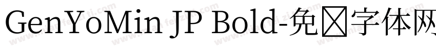 GenYoMin JP Bold字体转换